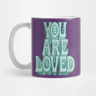 You Are Loved / Retro Typography Design Mug